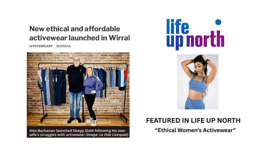 Sleepy Sloth Featured in Life Up North | Ethical activewear Brand - Sleepy Sloth Ltd