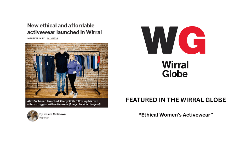 Sleepy Sloth Featured in The Wirral Globe | Ethical Activewear Brand - Sleepy Sloth Ltd